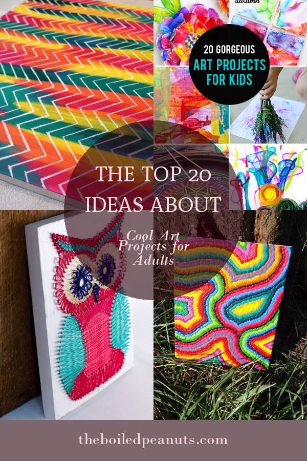 The top 20 Ideas About Cool Art Projects for Adults - Home, Family